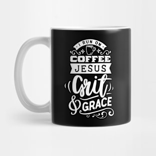 I Run On Coffee Jesus Grit & Grace Motivational Quote Mug